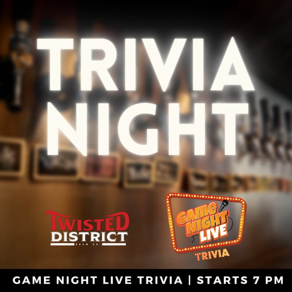 A blurred background of a bar with "TRIVIA NIGHT" in large white letters, and logos for Twisted District Brew Co. and Game Night Live Trivia.